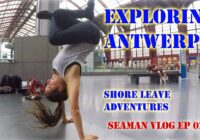 Exploring ANTWERP (part 1): Shore Leave Adventures | Seaman VLOG 026